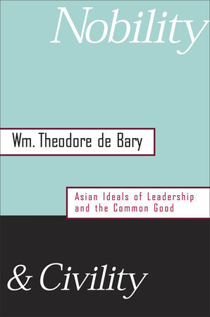 Nobility and Civility Hardcover by Wm. Theodore de Bary