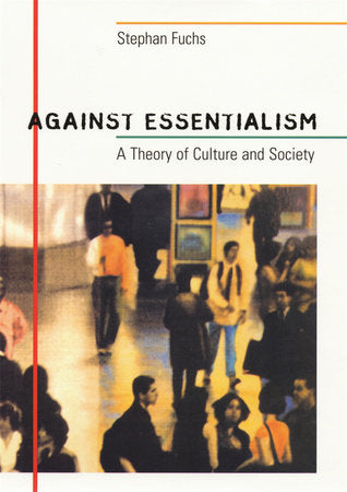 Against Essentialism Paperback by Stephan Fuchs