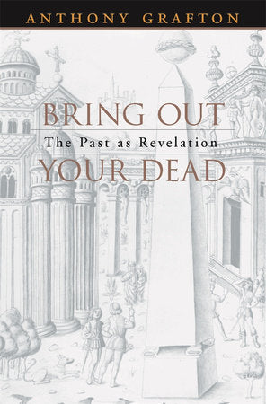 Bring Out Your Dead Paperback by Anthony Grafton