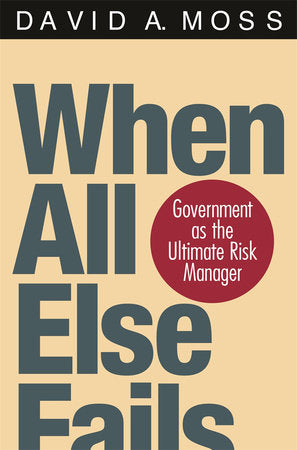 When All Else Fails Paperback by David A. Moss