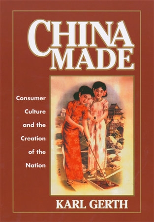China Made Paperback by Karl Gerth