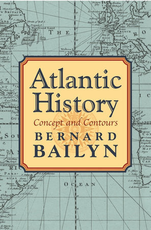 Atlantic History Hardcover by Bernard Bailyn