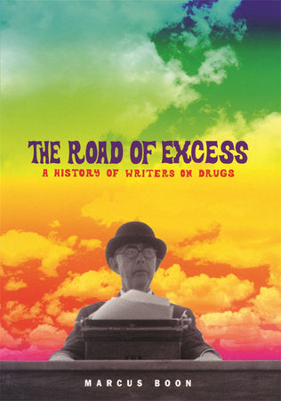 Road of Excess Paperback by Marcus Boon