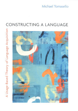 Constructing a Language Paperback by Michael Tomasello