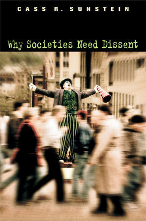 Why Societies Need Dissent Paperback by Cass R. Sunstein