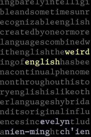 Weird English Paperback by Evelyn Nien-Ming Ch'ien