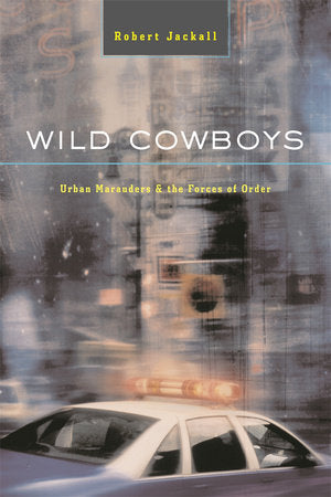 Wild Cowboys Paperback by Robert Jackall