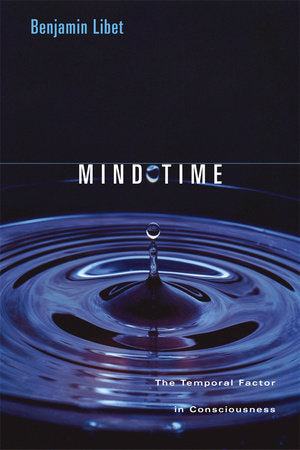 Mind Time Paperback by Benjamin Libet