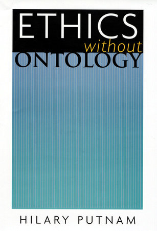 Ethics without Ontology Paperback by Hilary Putnam