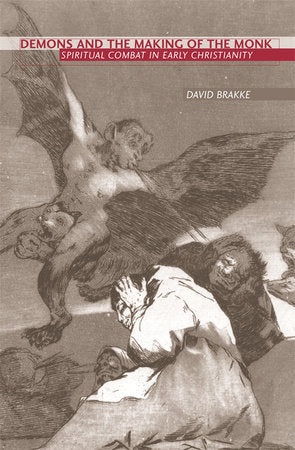 Demons and the Making of the Monk Hardcover by David Brakke