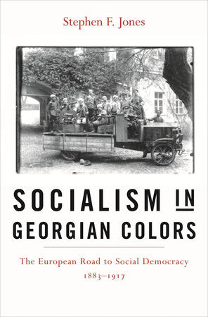 Socialism in Georgian Colors Hardcover by Stephen F. Jones