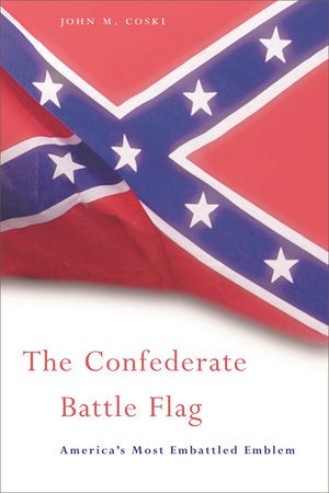 Confederate Battle Flag Paperback by John M. Coski