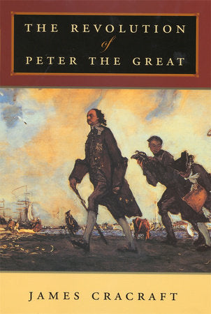 Revolution of Peter the Great Paperback by James Cracraft
