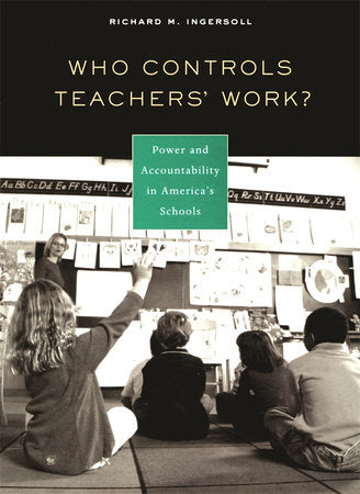 Who Controls Teachers' Work? Paperback by Richard M. Ingersoll