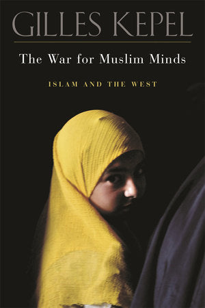 War for Muslim Minds Paperback by Gilles Kepel