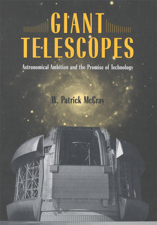 Giant Telescopes Paperback by W. Patrick McCray