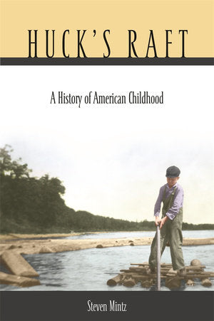 Huck's Raft Paperback by Steven Mintz
