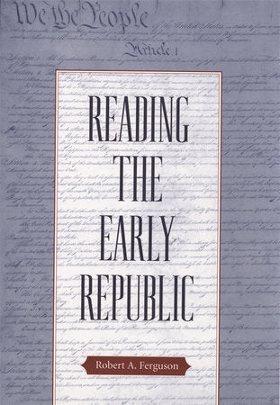Reading the Early Republic Paperback by Robert A. Ferguson