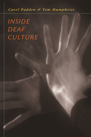 Inside Deaf Culture Paperback by Carol A. Padden