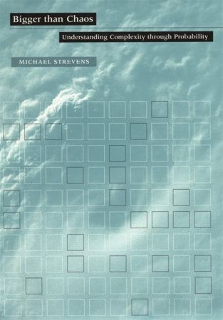 Bigger than Chaos Paperback by Michael Strevens