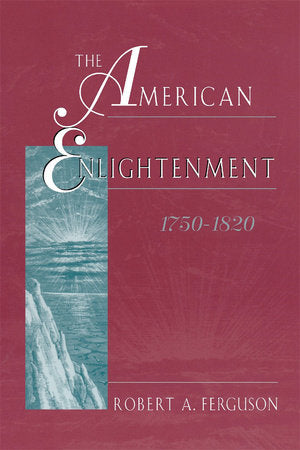 American Enlightenment, 1750-1820 Paperback by Robert A. Ferguson