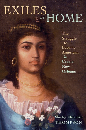 Exiles at Home Hardcover by Shirley Elizabeth Thompson