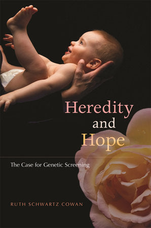 Heredity and Hope Hardcover by Ruth Schwartz Cowan