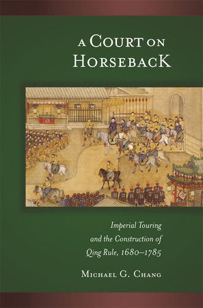 Court on Horseback Hardcover by Michael G. Chang