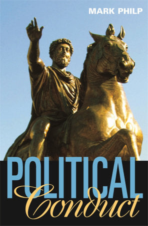 Political Conduct Hardcover by Mark Philp