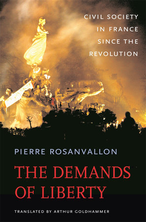 Demands of Liberty Hardcover by Pierre Rosanvallon