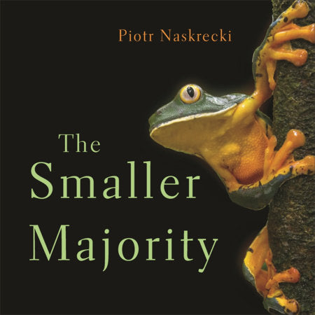 Smaller Majority Paperback by Piotr Naskrecki