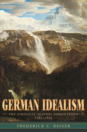 German Idealism Paperback by Frederick C. Beiser