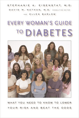 Every Woman's Guide to Diabetes Paperback by Stephanie A. Eisenstat M.D.