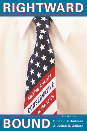 Rightward Bound Paperback by Bruce J. Schulman