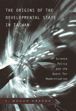 Origins of the Developmental State in Taiwan Hardcover by J. Megan Greene