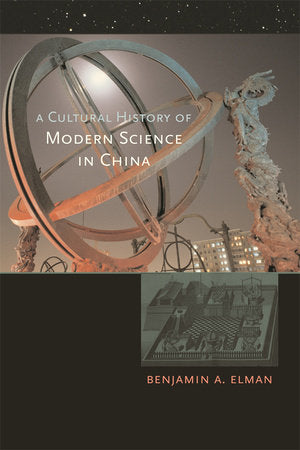 Cultural History of Modern Science in China Paperback by Benjamin A. Elman