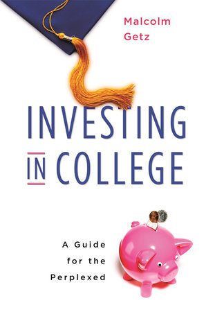 Investing in College Paperback by Malcolm Getz