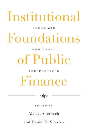 Institutional Foundations of Public Finance Hardcover by Alan J. Auerbach