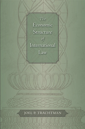 Economic Structure of International Law Hardcover by Joel P. Trachtman