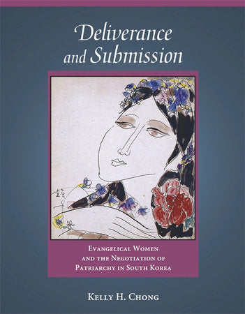 Deliverance and Submission Hardcover by Kelly H. Chong
