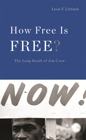 How Free Is Free? Hardcover by Leon F. Litwack