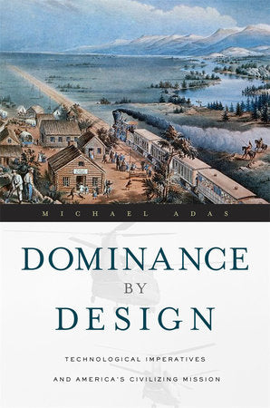 Dominance by Design Paperback by Michael Adas