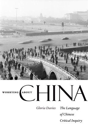 Worrying about China Paperback by Gloria Davies