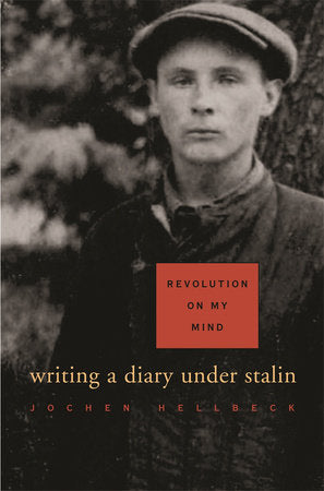 Revolution on My Mind Paperback by Jochen Hellbeck