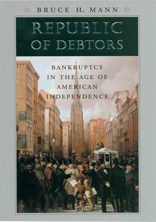 Republic of Debtors Paperback by Bruce H. Mann