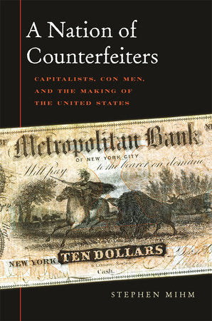 Nation of Counterfeiters Paperback by Stephen Mihm