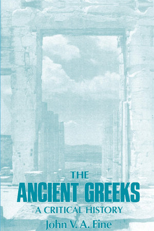 Ancient Greeks Paperback by John V. A. Fine