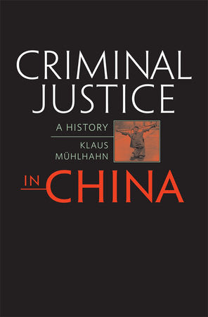 Criminal Justice in China Hardcover by Klaus Muhlhahn