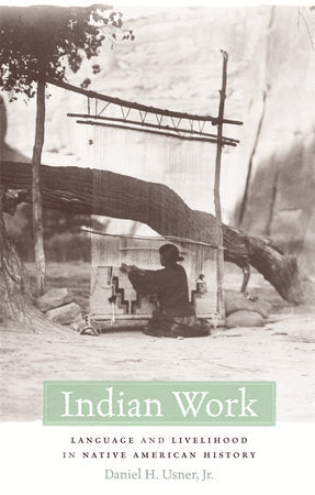 Indian Work Hardcover by Daniel H. Usner Jr.