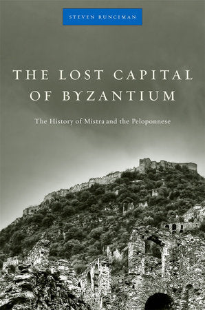 Lost Capital of Byzantium Paperback by Steven Runciman